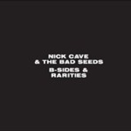 Nick Cave & The Bad Seeds - B-Sides & Rarities