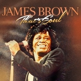 James Brown - That's soul