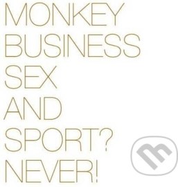 Monkey Business - Sex and Sport! Never!