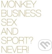 Monkey Business - Sex and Sport! Never! - cena, porovnanie