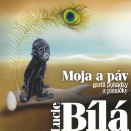 Lucie Bíla - Moja a páv - Gorilí pohádky a písničky