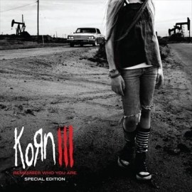 Korn - Korn III – Remember Who You Are