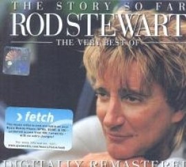 Rod Stewart - The Story So Far The Very Best of Rod Stewart