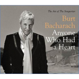 Burt Bacharach - Anyone Who Had A Heart - The Art Of The Songwriter