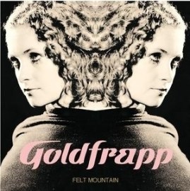 Goldfrapp - Felt Mountain