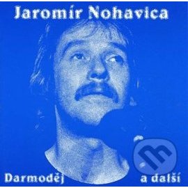Jaromír Nohavica - Darmoděj A Další