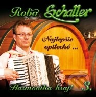 Robo Schaller - Najlepšie opilecké Harmonika hraj! 3 - cena, porovnanie