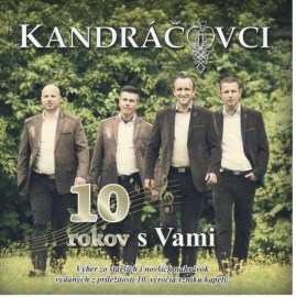 Kandráčovci - 10 Rokov S Vami