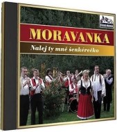 Moravanka - Nalej ty mně šenkérečko - cena, porovnanie