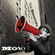 The Mavericks - Mono - cena, porovnanie