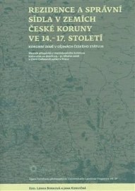 Rezidence a správní sídla v zemích české koruny ve 14-17 století