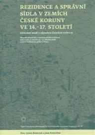 Rezidence a správní sídla v zemích české koruny ve 14-17 století