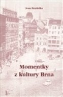 Momentky z kultury Brna - cena, porovnanie