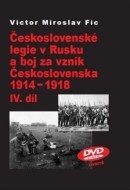 Československé legie v Rusku a boj za vznik Československa 1914-1918 IV.díl - cena, porovnanie