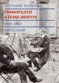 Frankofilství a česká identita 1848-1914