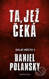 Dolní město 3: Ta, jež čeká