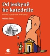 Od jeskyně ke katedrále - cena, porovnanie
