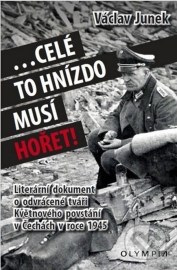 Celé to hnízdo musí hořet