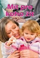Mít pro koho žít - cena, porovnanie
