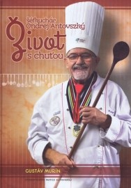 Ondrej Antovszký - Život s chuťou