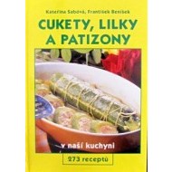 Cukety, lilky a patizony v naší kuchyni - cena, porovnanie