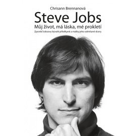 Steve Jobs Můj život, má láska, mé prokletí