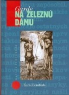 Garde na železnú dámu - cena, porovnanie