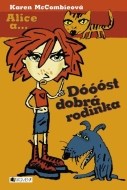 Alice a... Dóóóst dobrá rodinka - cena, porovnanie