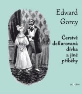 Čerstvě deflorovaná dívka a jiné příběhy - cena, porovnanie