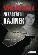 Mého manžela nezastřelil Kajínek - cena, porovnanie