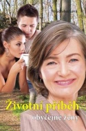 Životní příběh obyčejné ženy - cena, porovnanie