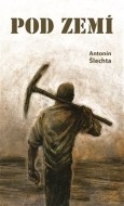 Pod zemí - Antonín Šlechta - cena, porovnanie