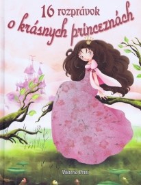 16 rozprávok o krásnych princeznách