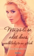 Můžeš-li se vdát dnes neodkládej to na zítřek - cena, porovnanie
