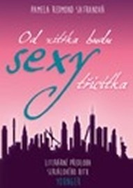 Od zítřka budu sexy třicítka