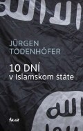 10 dní v Islamskom štáte - cena, porovnanie