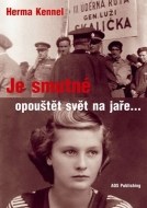 Je smutné opouštět svět na jaře... - cena, porovnanie