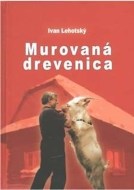 Murovaná drevenica - cena, porovnanie