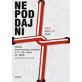 Nepoddajní aneb nešlo to jinak