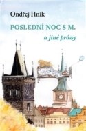Poslední noc s M a jiné prózy - cena, porovnanie