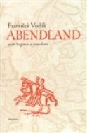 Abendland aneb legenda o posedlosti - cena, porovnanie