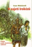 V zajetí Irokézů - cena, porovnanie