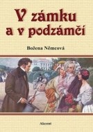 V zámku a v podzámčí - cena, porovnanie