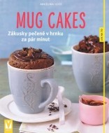 Mug cakes – Zákusky pečené v hrnku za pár minut - cena, porovnanie