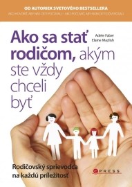 Ako sa stať rodičom, akým ste vždy chceli byť