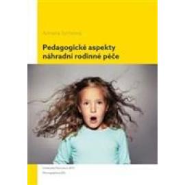 Pedagogické aspekty náhradní rodinné péče