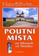 Poutní místa na Moravě, ve Slezsku - cena, porovnanie