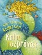 Hans Christian Andersen – Kniha rozprávok - cena, porovnanie