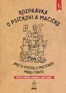 Rozprávka o psíčkovi a mačičke - Ako piekli tortu - cena, porovnanie