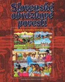 Slovenské obrázkové povesti Ondreja Sliackeho a Mariána Čapku